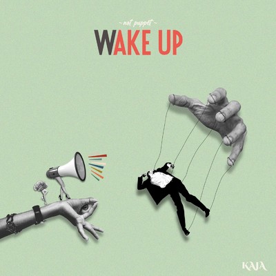 WAKE UP -not puppet-/KAJA