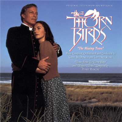 The Thorn Birds II: The Missing Years (Original Television Soundtrack)/Garry McDonald／Lawrence Stone