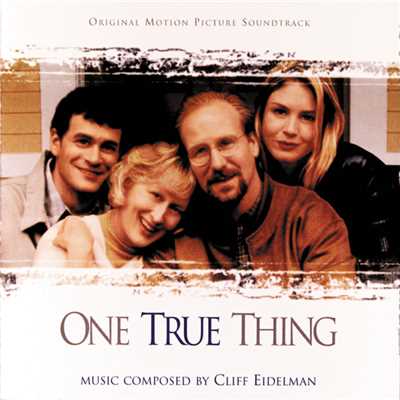 One True Thing (Original Motion Picture Soundtrack)/クリフ・エイデルマン