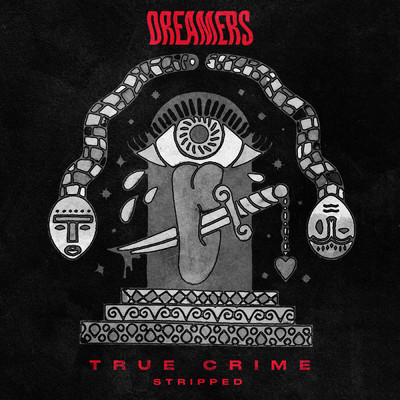 シングル/True Crime (Stripped)/DREAMERS