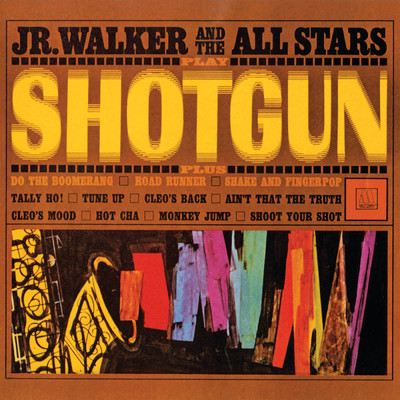 アルバム/Shotgun/ジュニア・ウォーカー&オール・スターズ