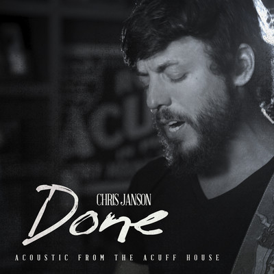 シングル/Done (Stripped Down Acoustic)/Chris Janson