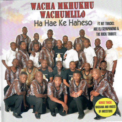 Ka Mabitso A Mararo/Wacha Mkhukhu Wachumlilo