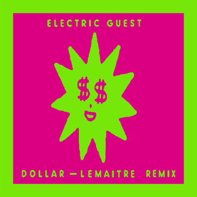 Dollar (Lemaitre Remix)/Electric Guest