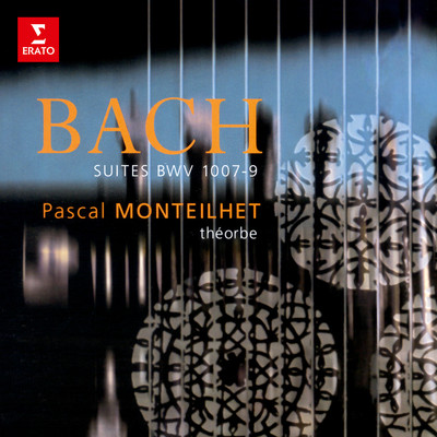 Bach: Suites, BWV 1007 - 1009 (Arr. pour theorbe)/Pascal Monteilhet