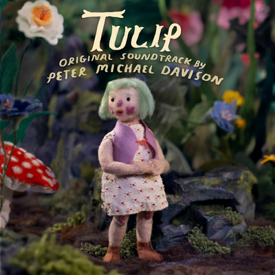 Tulip (Original Motion Picture Soundtrack)/Peter Michael Davison