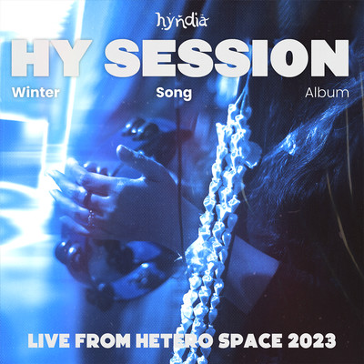 HY Session Winter Song Album Live From Hetero Space 2023/Hyndia