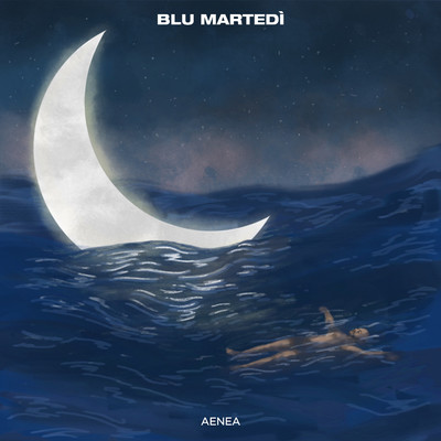 Blu martedi/AENEA