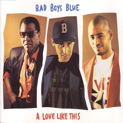 A Love Like This (Radio Edit)/Bad Boys Blue