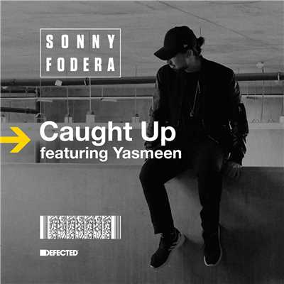 Caught Up (feat. Yasmeen) [Kings Of Tomorrow Remix]/Sonny Fodera