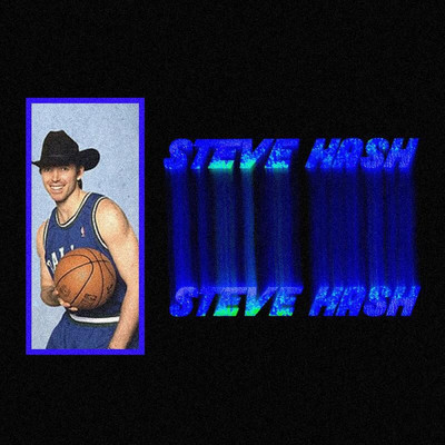 Steve Hash/Jizzy Jake