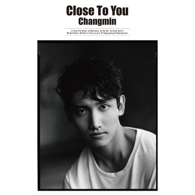 Close To You/CHANGMIN from 東方神起