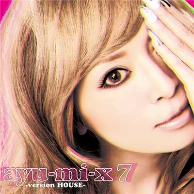 For My Dear... (HOUSE NATION remix)(ayu-mi-x 7 -version HOUSE-)/浜崎あゆみ