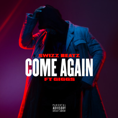 シングル/Come Again (Explicit) feat.Giggs/Swizz Beatz