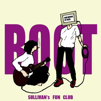 BOOT/SULLIVAN's FUN CLUB