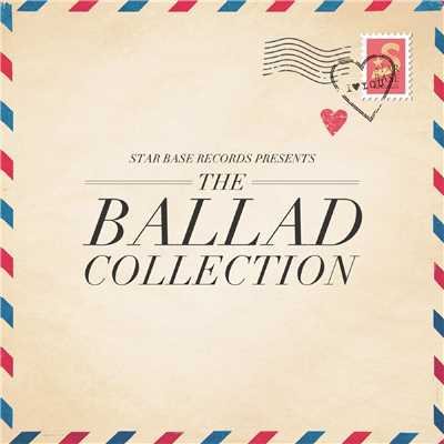 アルバム/Star Base Records Presents The Ballad Collection/Various Artists