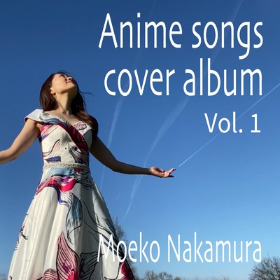 アルバム/Anime Songs Cover Album Vol.1/中村萌子