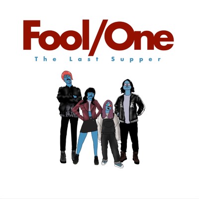 Fool ／ One/The Last Supper
