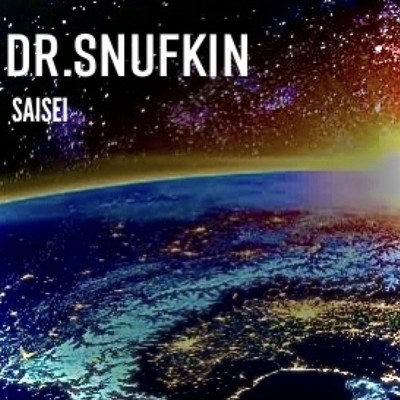 晴れのち曇り、時々雨/DR.SNUFKIN