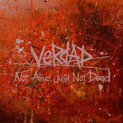 アルバム/Not Alive, just Not Dead/VeRdAD