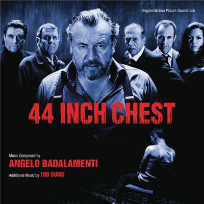 44 Inch Chest (Original Motion Picture Soundtrack)/アンジェロ・バダラメンティ