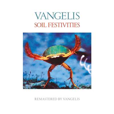Soil Festivities (Remastered)/ヴァンゲリス