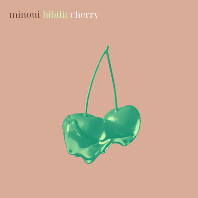 シングル/Hibilit's Cherry/MINOUI