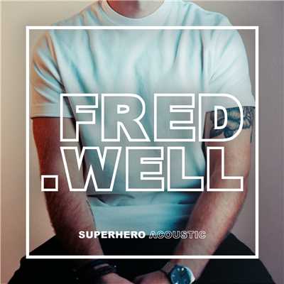 シングル/Superhero (Acoustic)/Fred Well