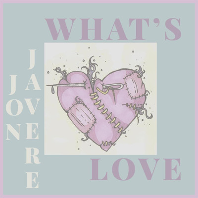 What's Love/Jon Javere