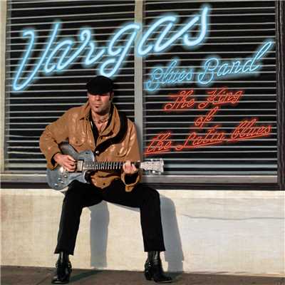 The King of The Latin Blues (feat. Steve Hunter & Bobby Alexander)/Vargas Blues Band