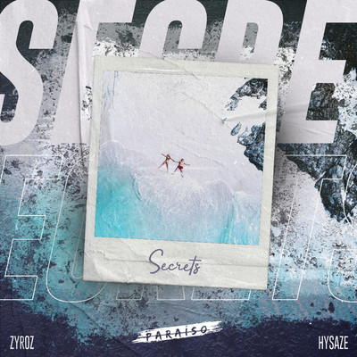 シングル/Secrets/Zyroz & Hysaze
