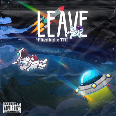 Leave (feat. Fliedkid)/Tri