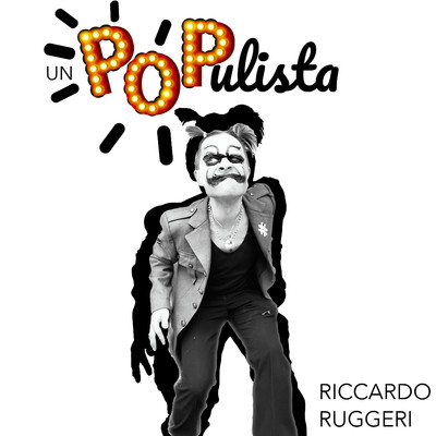 シングル/Un POPulista/Riccardo Ruggeri