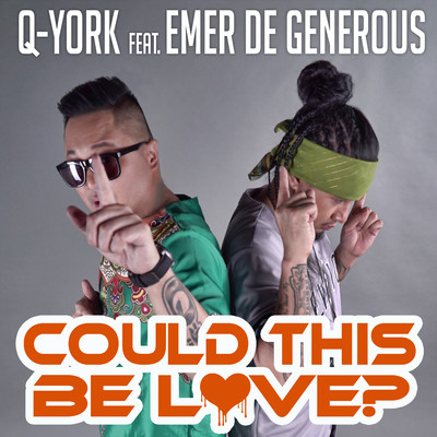 シングル/Could This Be Love？ (feat. Emer De Generous)/Q-York