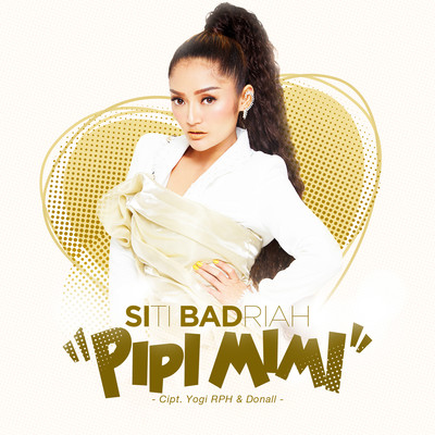シングル/Pipi Mimi/Siti Badriah