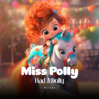 Miss Polly Has A Dolly (Melody)/LalaTv