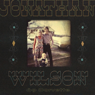 シングル/'69 Corvette (feat. Mark O' Connor)/Jonathan Wilson