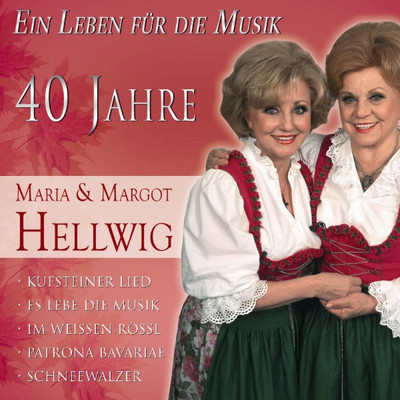 アルバム/Das Beste: 40 Jahre Maria & Margot Hellwig/Maria & Margot Hellwig