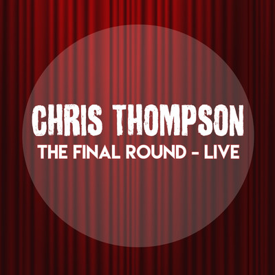 アルバム/The Final Round: Live/Chris Thompson