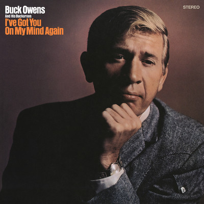 シングル/I've Got You on My Mind Again/Buck Owens And His Buckaroos