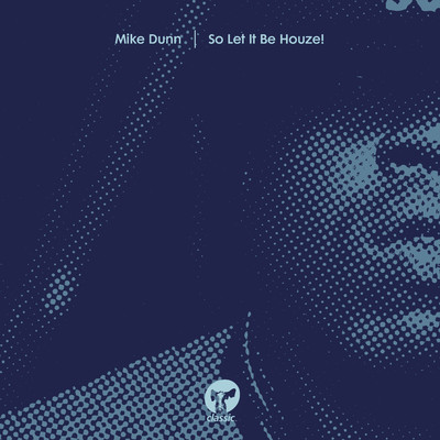 So Let It Be Houze！/Mike Dunn
