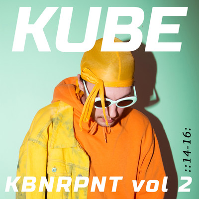 アルバム/KBNRPNT, Vol. 2 (2014-2016)/Kube