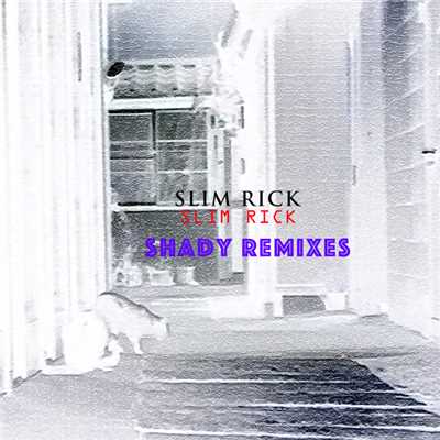 アルバム/Shady Remixes/SLIM RICK