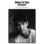 アルバム/Close To You/CHANGMIN from 東方神起