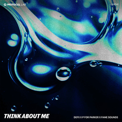 シングル/Think About Me (Extended Mix)/DEFX x P For Parker x Fame Sounds