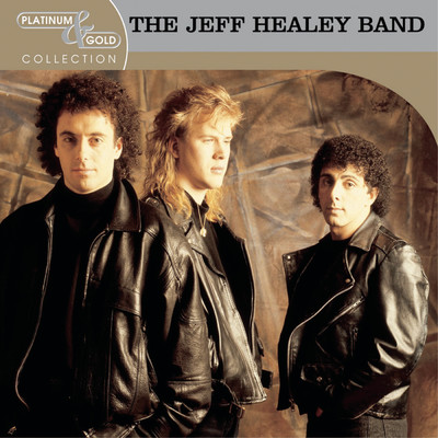 アルバム/Platinum & Gold Collection/The Jeff Healey Band