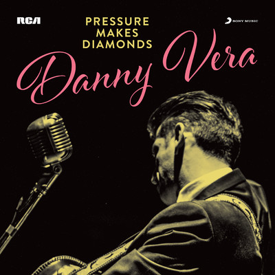 アルバム/PRESSURE MAKES DIAMONDS/Danny Vera