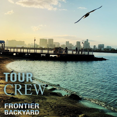 TOUR CREW/FRONTIER BACKYARD