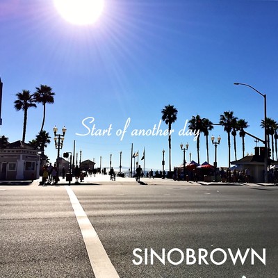 シングル/Start of another day/SINOBROWN