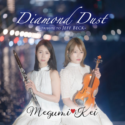 Diamond Dust (Cover) [〜Tribute to Jeff Beck〜]/Megumi・Kei